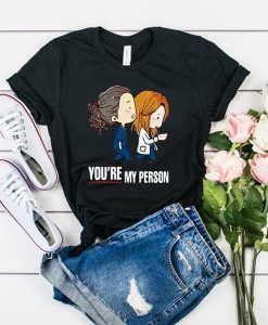 Grey's Anatomy You're My Person t shirt FR05