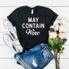 May Contain Wine t shirt FR05