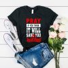 Pray If You Think It Will Save You thy art is murder t shirt FR05