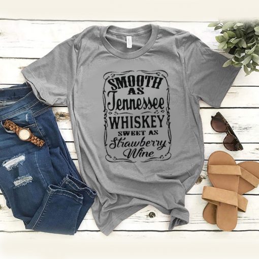 Smooth as Tennessee Whiskey t shirt FR05