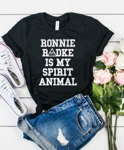 ronnie radke is my spirit animal t shirt FR05