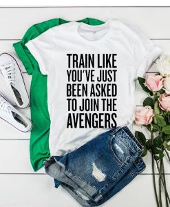 train like to join the avengers t shirt FR05