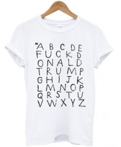 ABCDE Fuck donald trump t shirt FR05