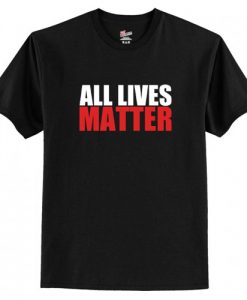 All Lives Matter t shirt FR05