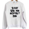 Sick Sad And Deathly Rad Sweatshirt FR05