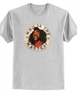 Who Is The Master Sho nuff t shirt FR05