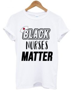black nurses matter t shirt FR05