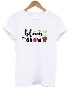 bloom and grow t shirt FR05