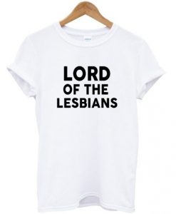 lord of the lesbians t shirt FR05