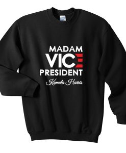 madam vice president sweatshirt FR05