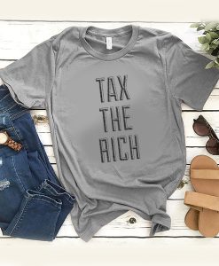tax the rich t shirt FR05