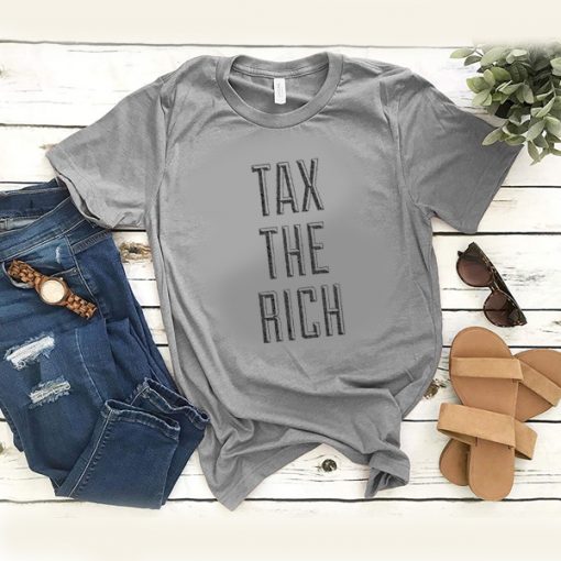 tax the rich t shirt FR05