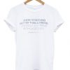 there is nothing better than a friend unless it is a friend with chocolate t shirt FR05