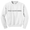 wild aloof rebel sweatshirt FR05