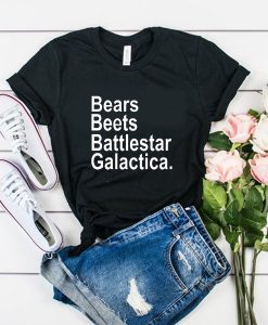 Bears Beets Battlestar Galactica t shirt FR05