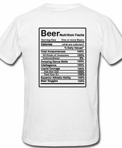 Beer Nutrition Facts t shirt back FR05