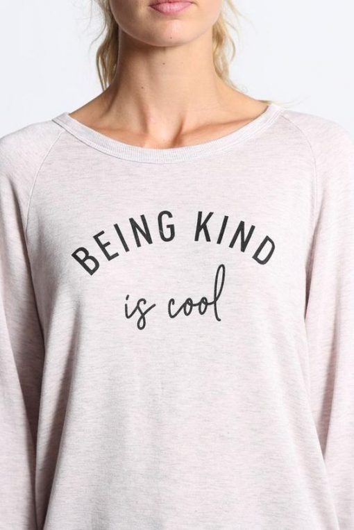 Being Kind Is Cool sweatshirt FR05