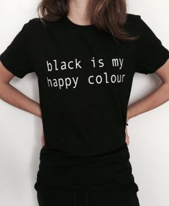 Black is my happy colour t shirt FR05