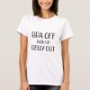Bra Off Hair Up Belly Out t shirt FR05