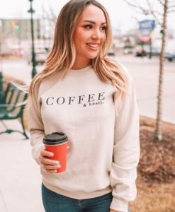 Coffee & Hustle sweatshirt FR05