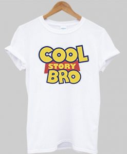 Cool Story Bro t shirt FR05