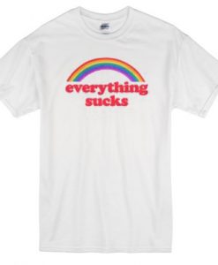 Everything Sucks Rainbow Color t shirt FR05