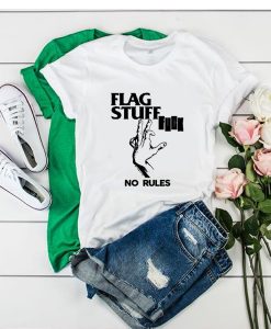 Flag Stuff No Rules t shirt FR05