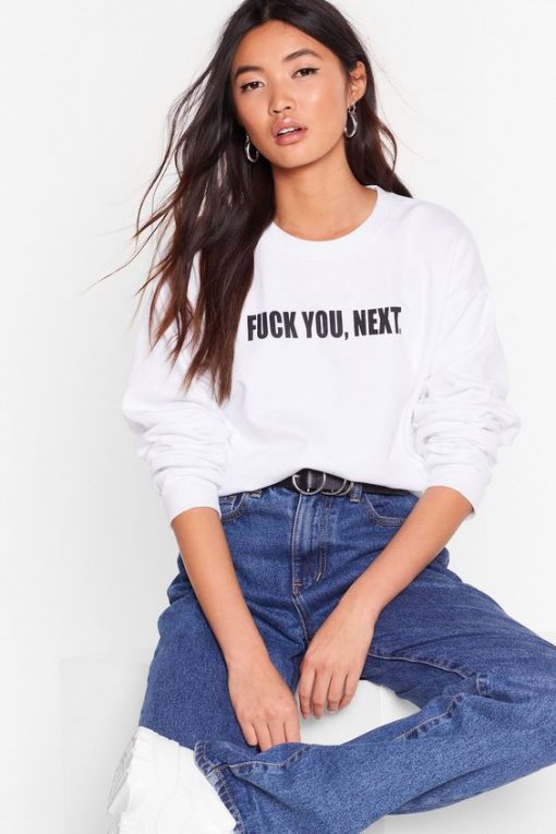 Fuck You, Next sweatshirt FR05