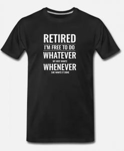 Funny husbands retired freedom t shirt FR05
