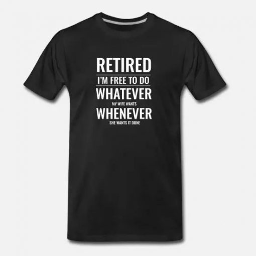 Funny husbands retired freedom t shirt FR05