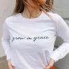 Grow in Grace sweatshirt FR05