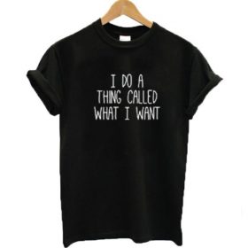 I do a thing called what I want t shirt FR05 - PADSHOPS