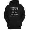 JESUS IS A CULT HOODIE FR05