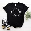 Let's Travel t shirt FR05