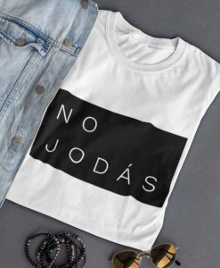 No Jodas t shirt FR05