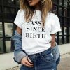 Sassy Since Birth t shirt FR05