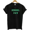 School Sux t shirt FR05