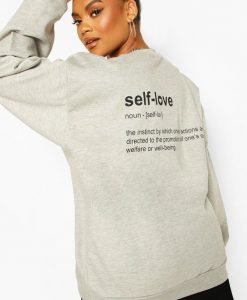 Self Love Back Print Sweatshirt FR05