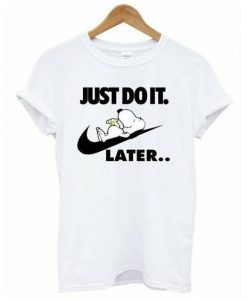 Snoopy Just do it later Lazy t shirt FR05