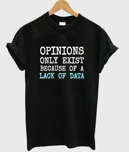 opinions only exist t shirt FR05