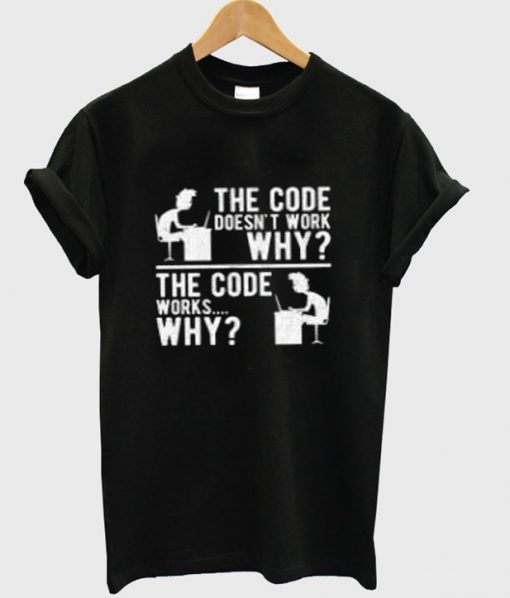 the code doesn’t work why t shirt FR05