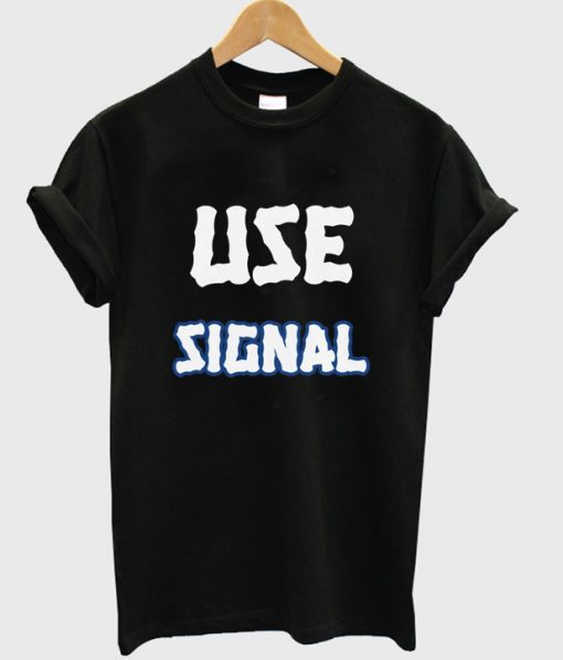 use signal t shirt FR05