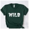 wild t shirt FR05