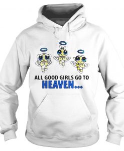 All Good Girls Go To Heaven Powerpuff Girls hoodie FR05