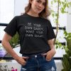 Be your own daddy, make your own sugar t shirt FR05