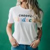 Choose Kindness t shirt FR05