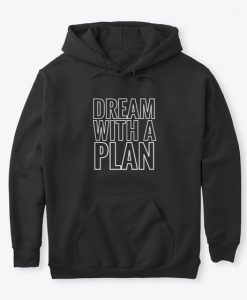 Dream With a Plan hoodie FR05