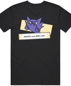 Haunter Used Mean Look Pokemon Parody t-shirt FR05