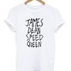 James Dean Speed Queen t shirt FR05