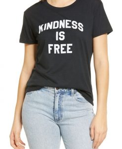 Kindness Is Free t shirt FR05